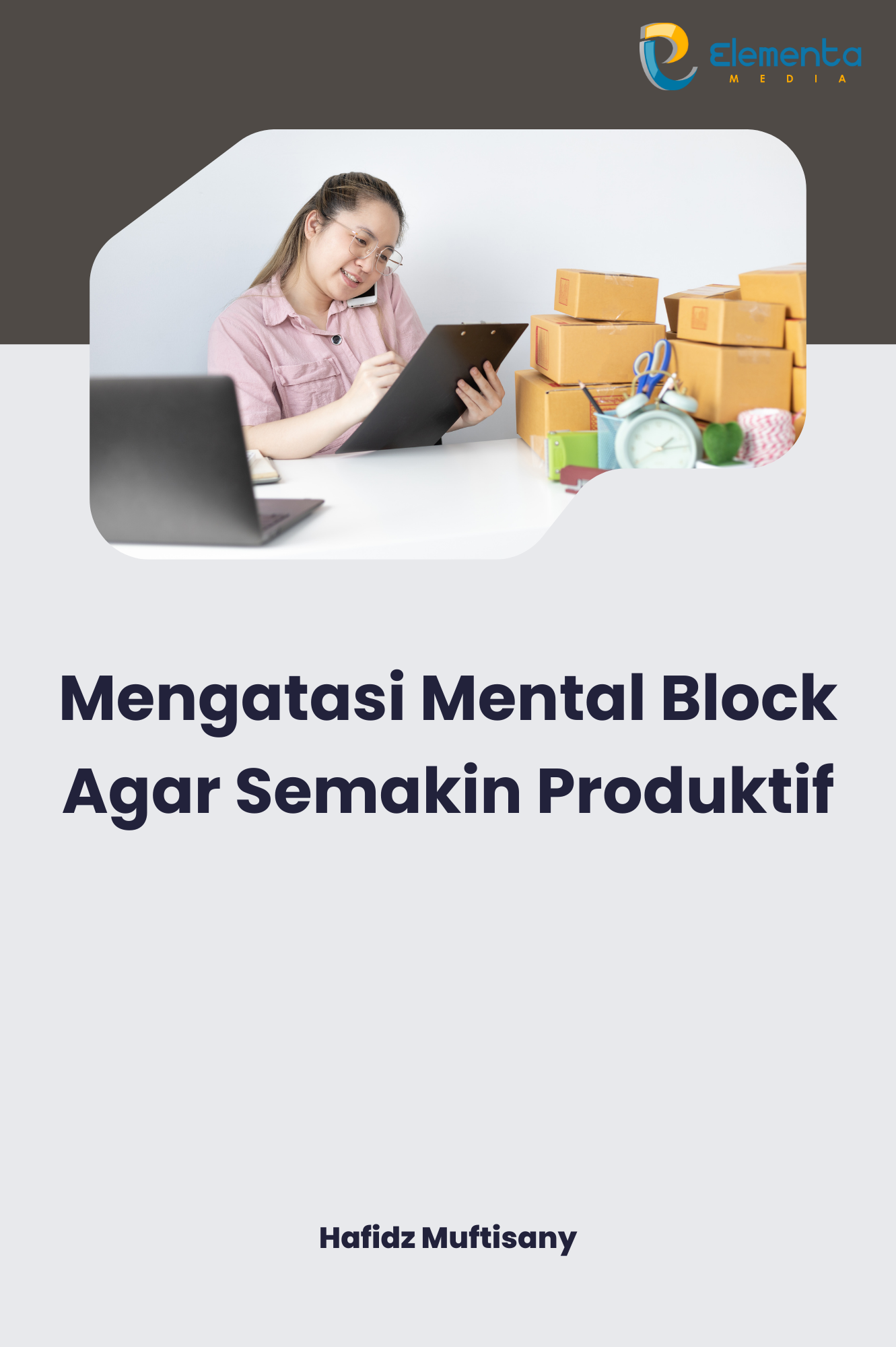Mengatasi Mental Block Agar Semakin Produktif
