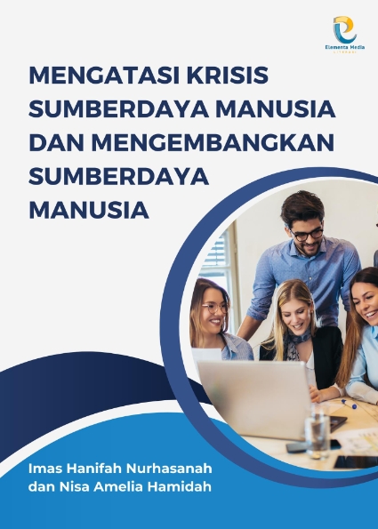 Mengatasi Krisis Sumberdaya Manusia dan Mengembangkan Sumberdaya Manusia