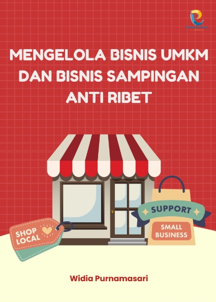 Mengelola Bisnis UMKM dan Bisnis Sampingan Anti Ribet