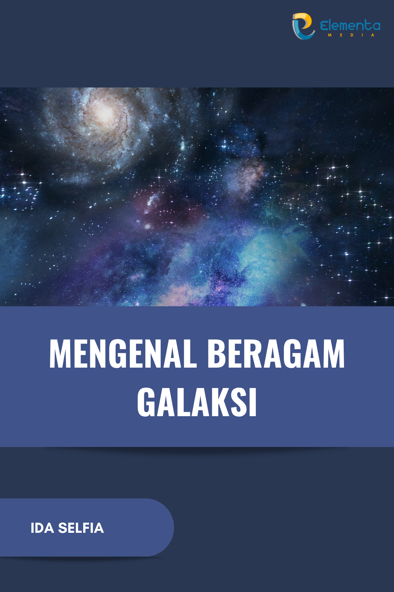Mengenal Beragam Galaksi