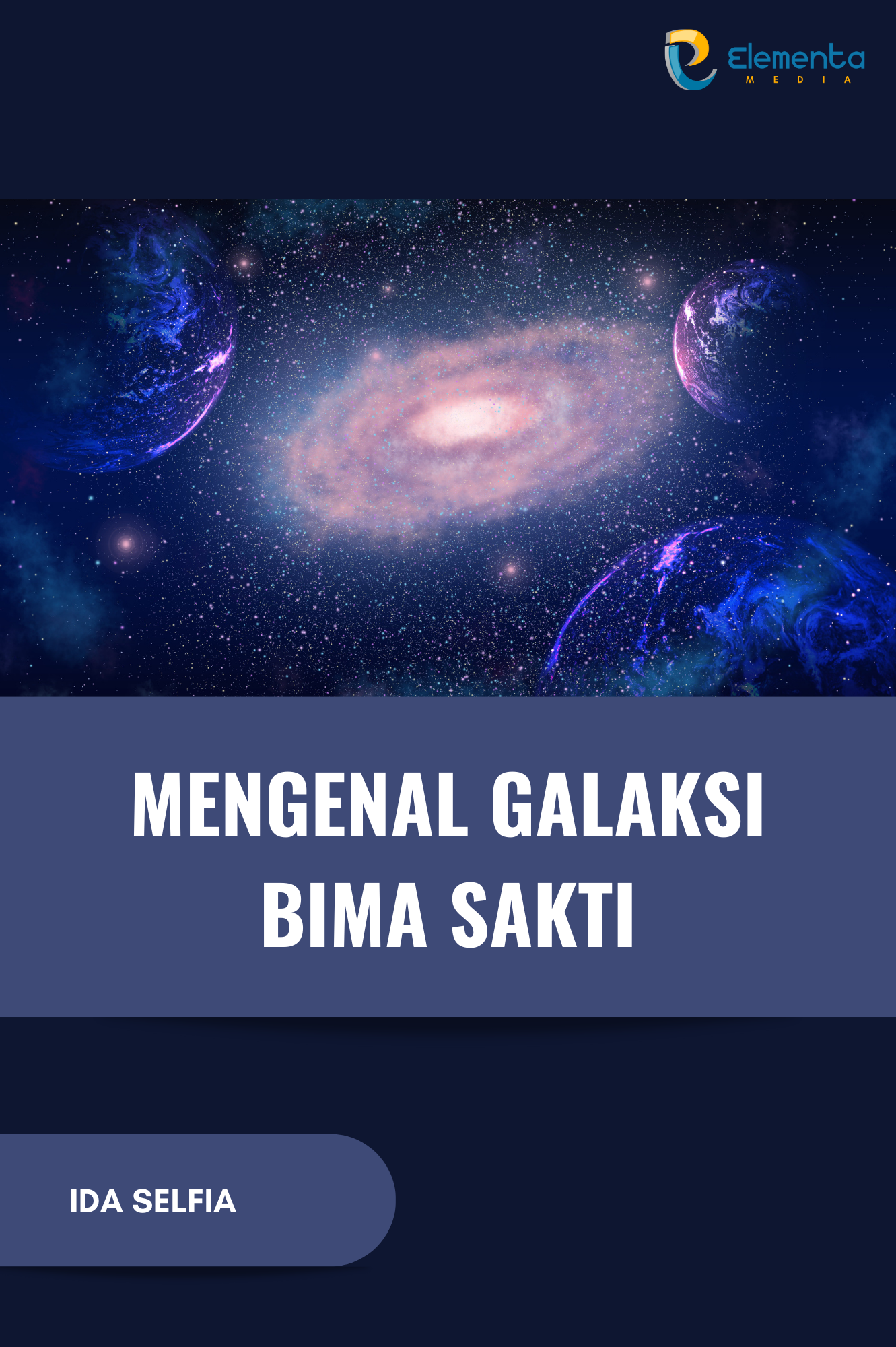 Mengenal Galaksi Bima Sakti