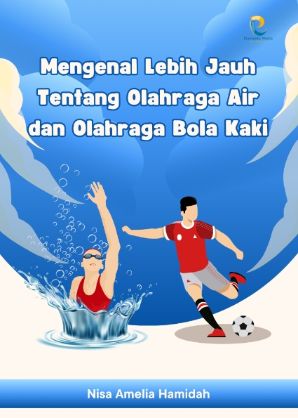 Mengenal Lebih Jauh Tentang Olahraga Air dan Olahraga Bola Kaki