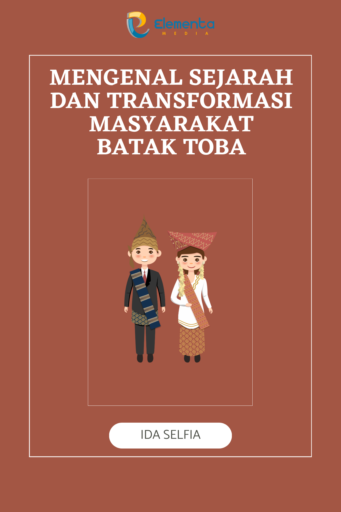 Mengenal Sejarah dan Transformasi Masyarakat Batak Toba