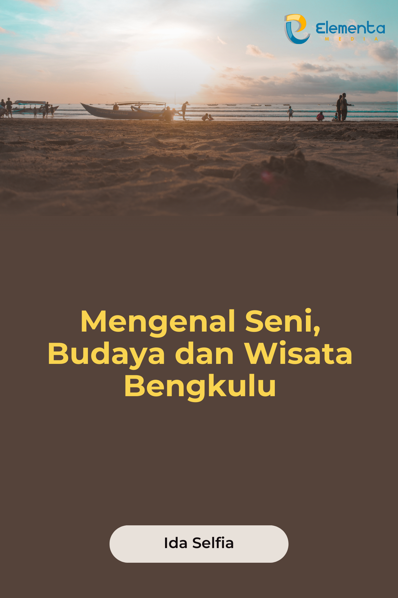 Mengenal Seni, Budaya dan Wisata Bengkulu