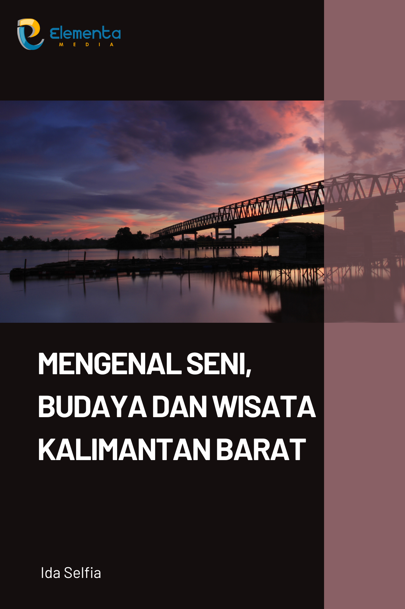 Mengenal Seni, Budaya dan Wisata Kalimantan Barat