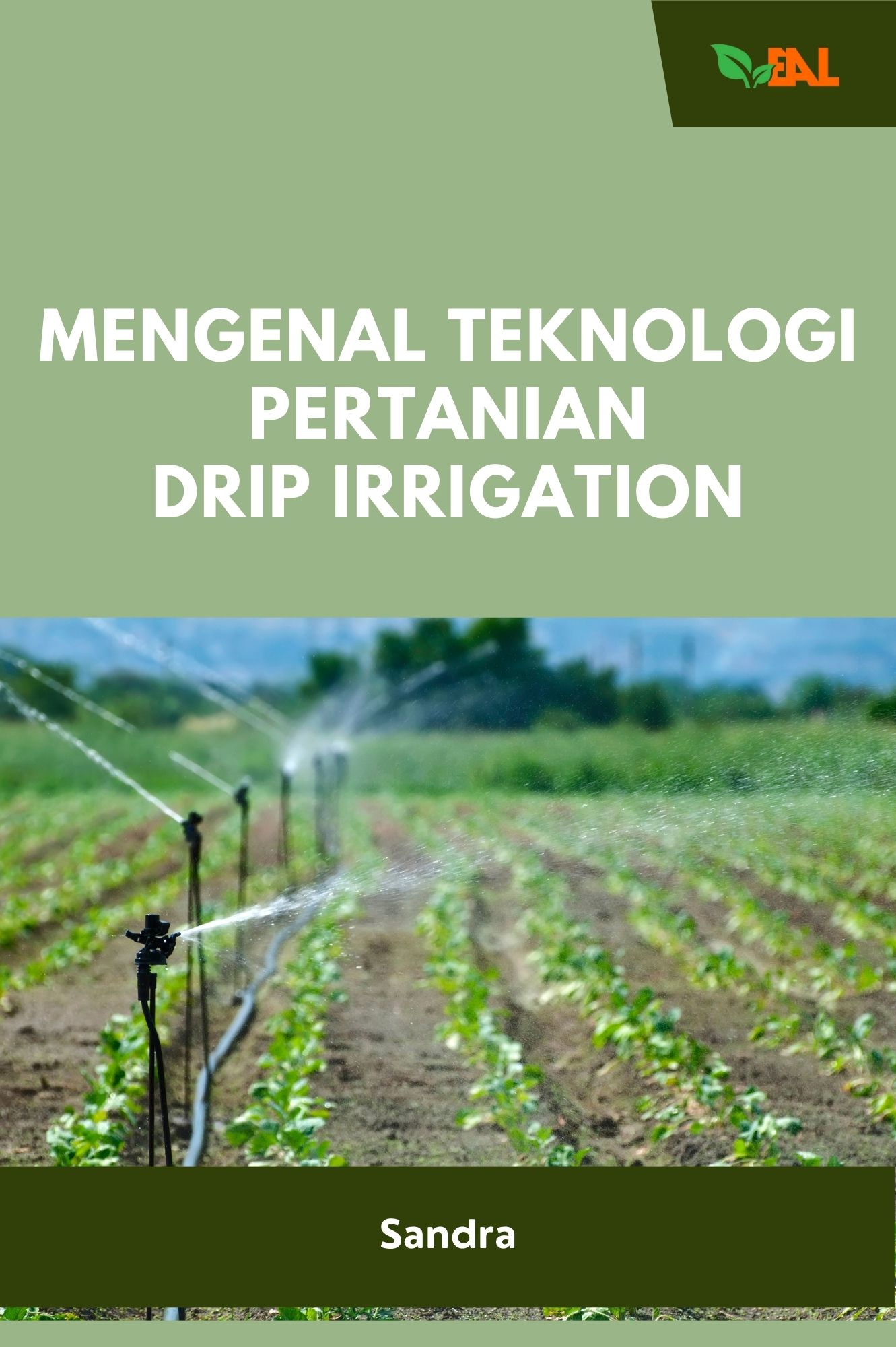 Mengenal Teknologi Pertanian Drip Irrigation