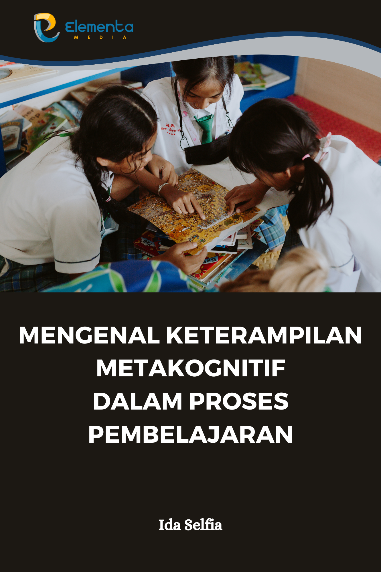 Mengenal keterampilan metakognitif dalam proses pembelajaran