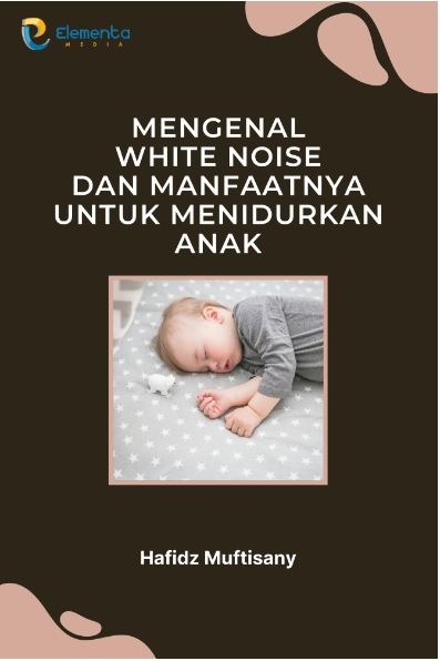 Mengenal White Noise dan Manfaatnya untuk Menidurkan Anak