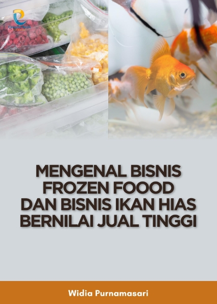 Mengenal Bisnis Frozen Food dan Bisnis Ikan Hias Bernilai Jual Tinggi