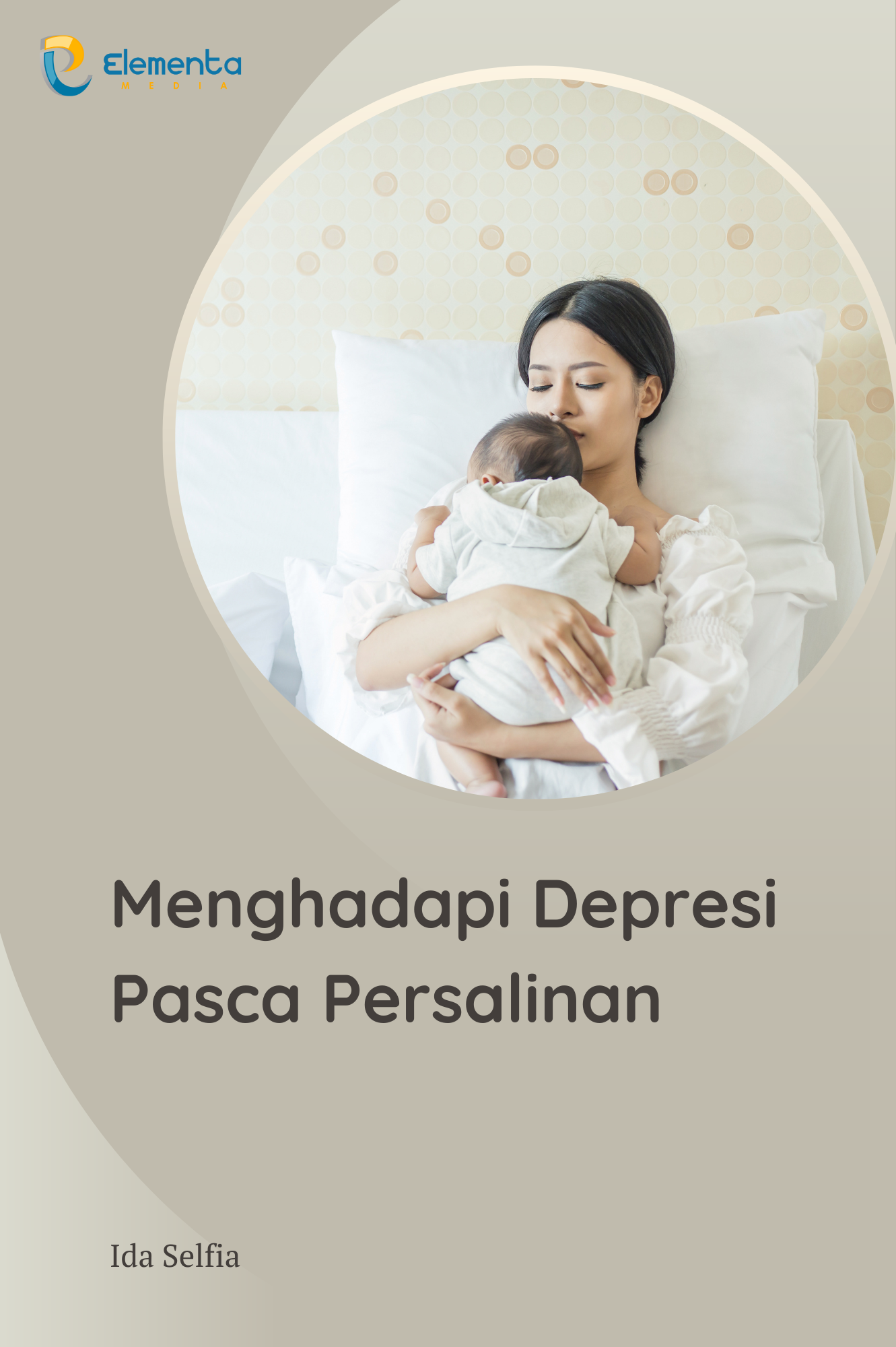 Menghadapi Depresi Pascapersalinan
