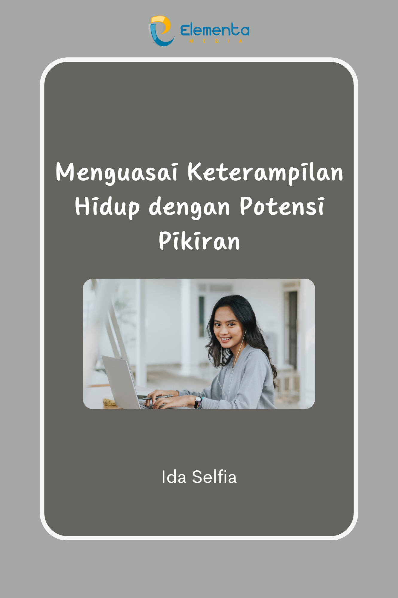 Menguasai Keterampilan Hidup dengan Potensi Pikiran