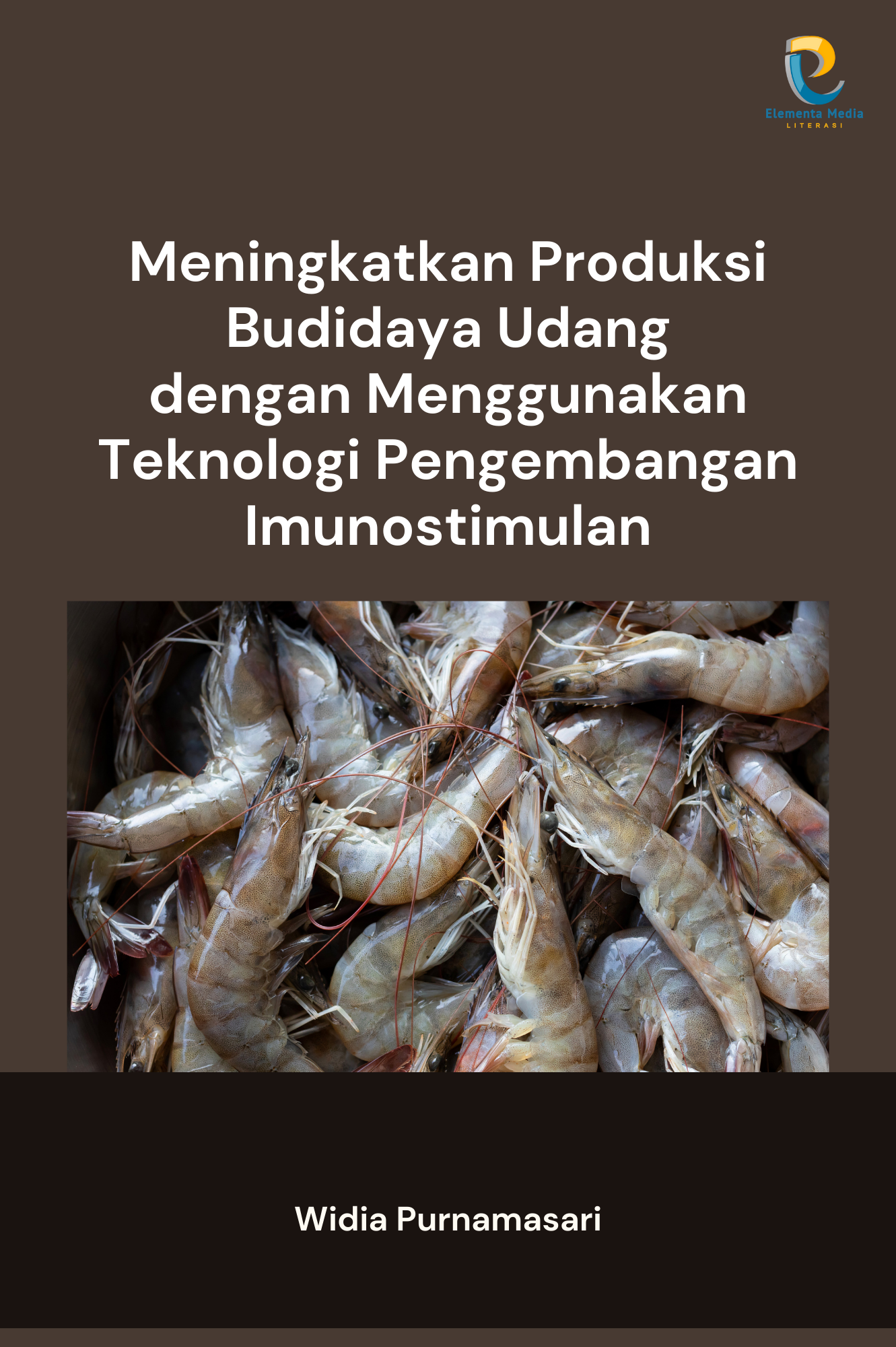 Meningkatkan Produksi Budidaya Udang dengan Menggunakan Teknologi Pengembangan Imunostimulan