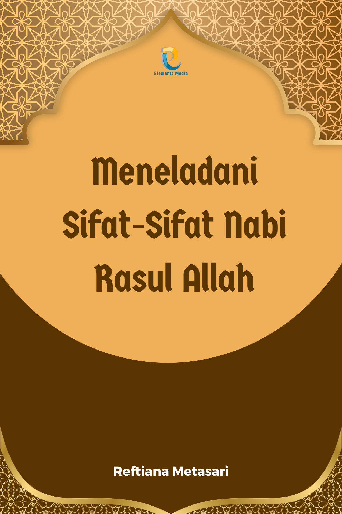 Meneladani Sifat-Sifat Nabi Rasul Allah
