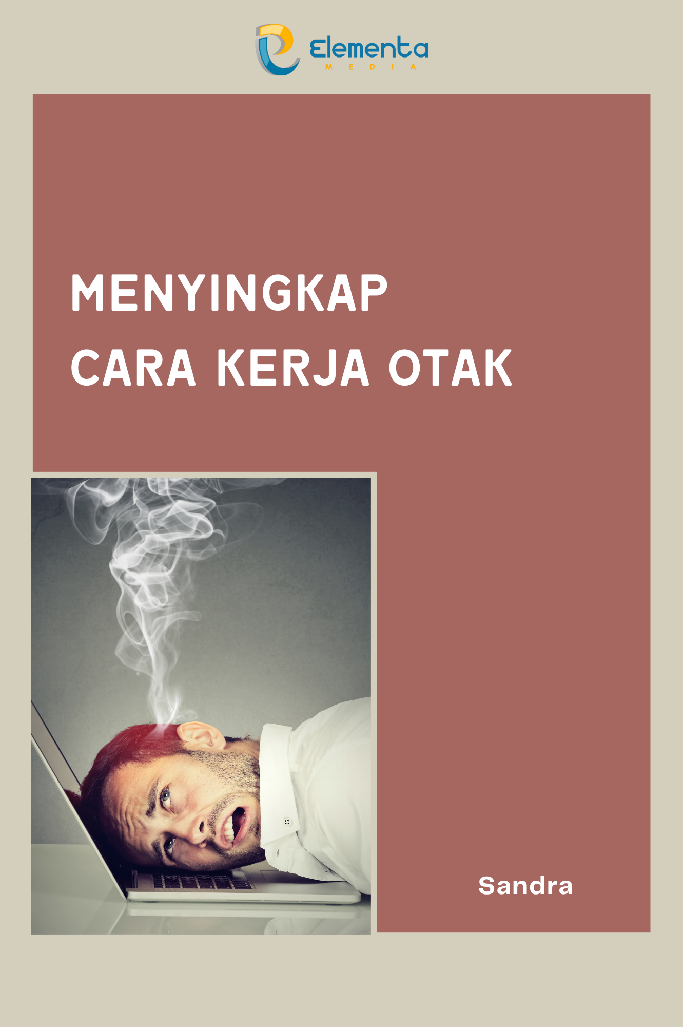 Menyingkap Cara Kerja Otak