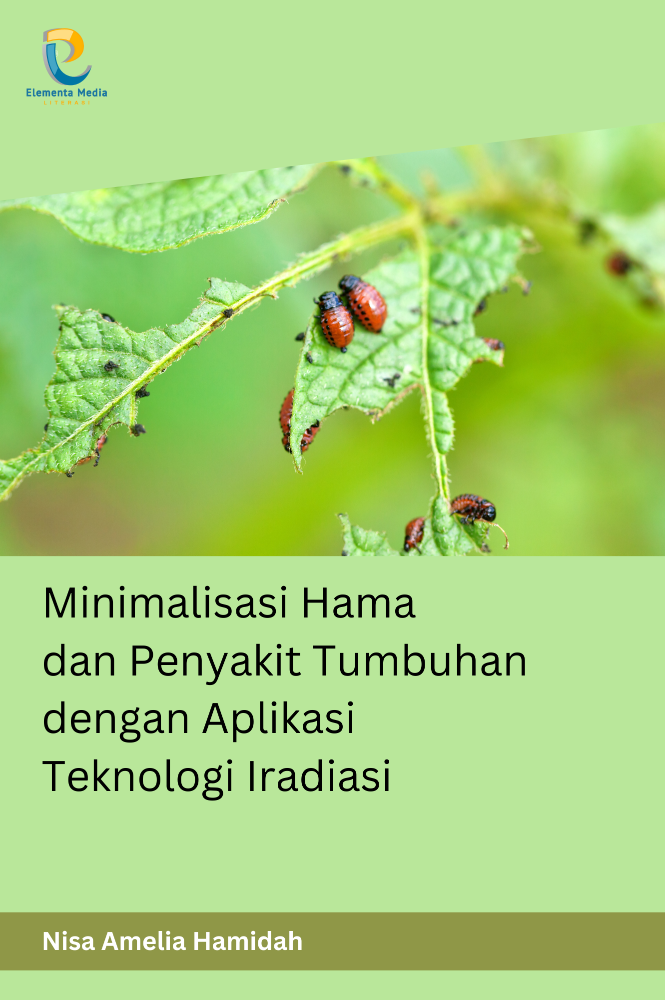 Minimalisasi Hama dan Penyakit Tumbuhan dengan Aplikasi Teknologi Iradiasi