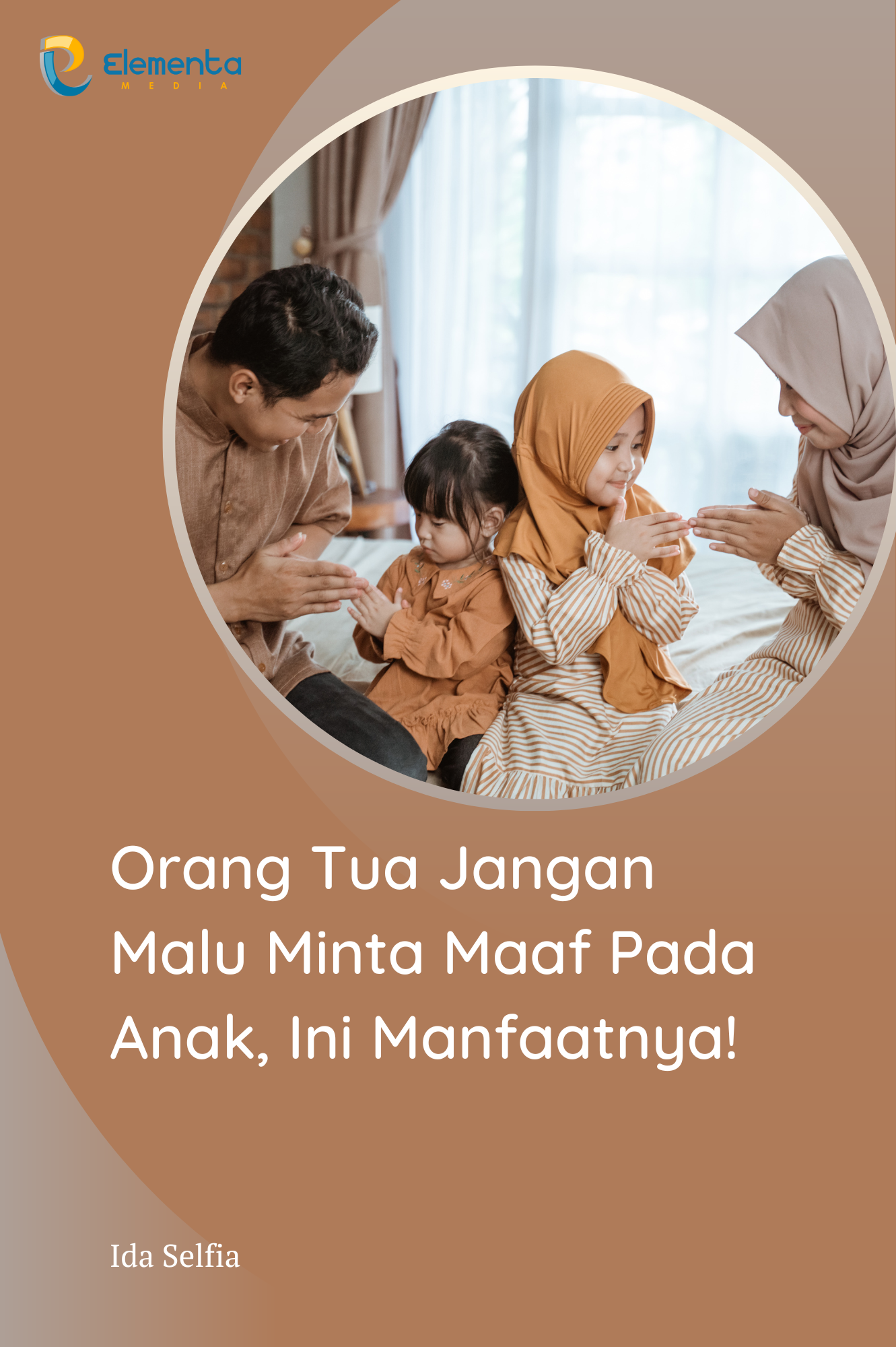 Orang tua jangan malu minta maaf pada anak, ini manfaatnya!