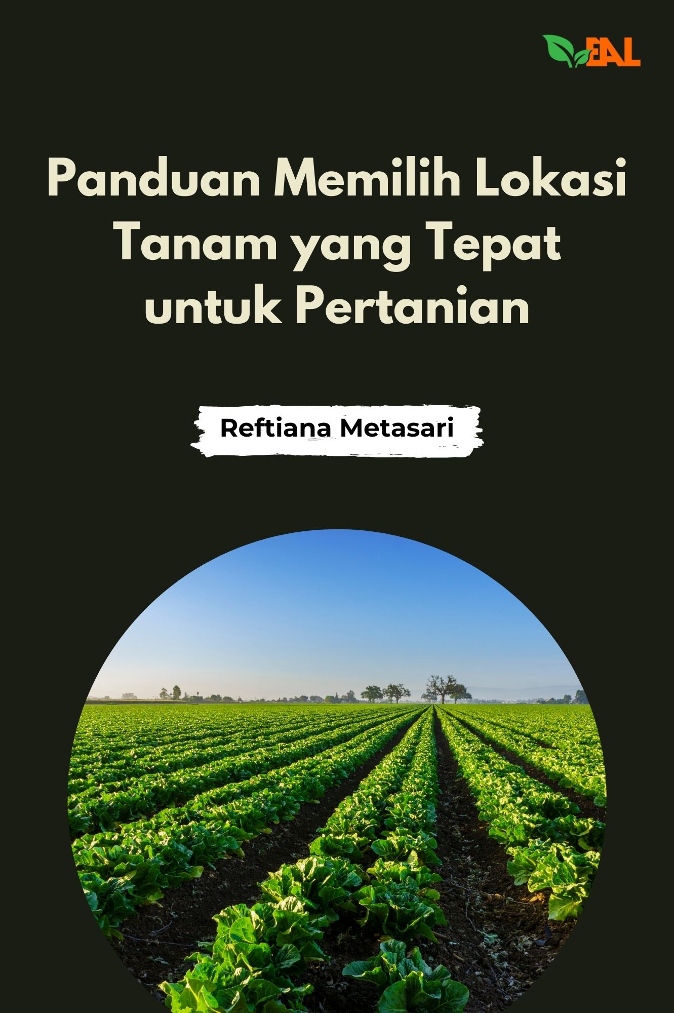 Panduan Memilih Lokasi Tanam yang Tepat untuk Pertanian