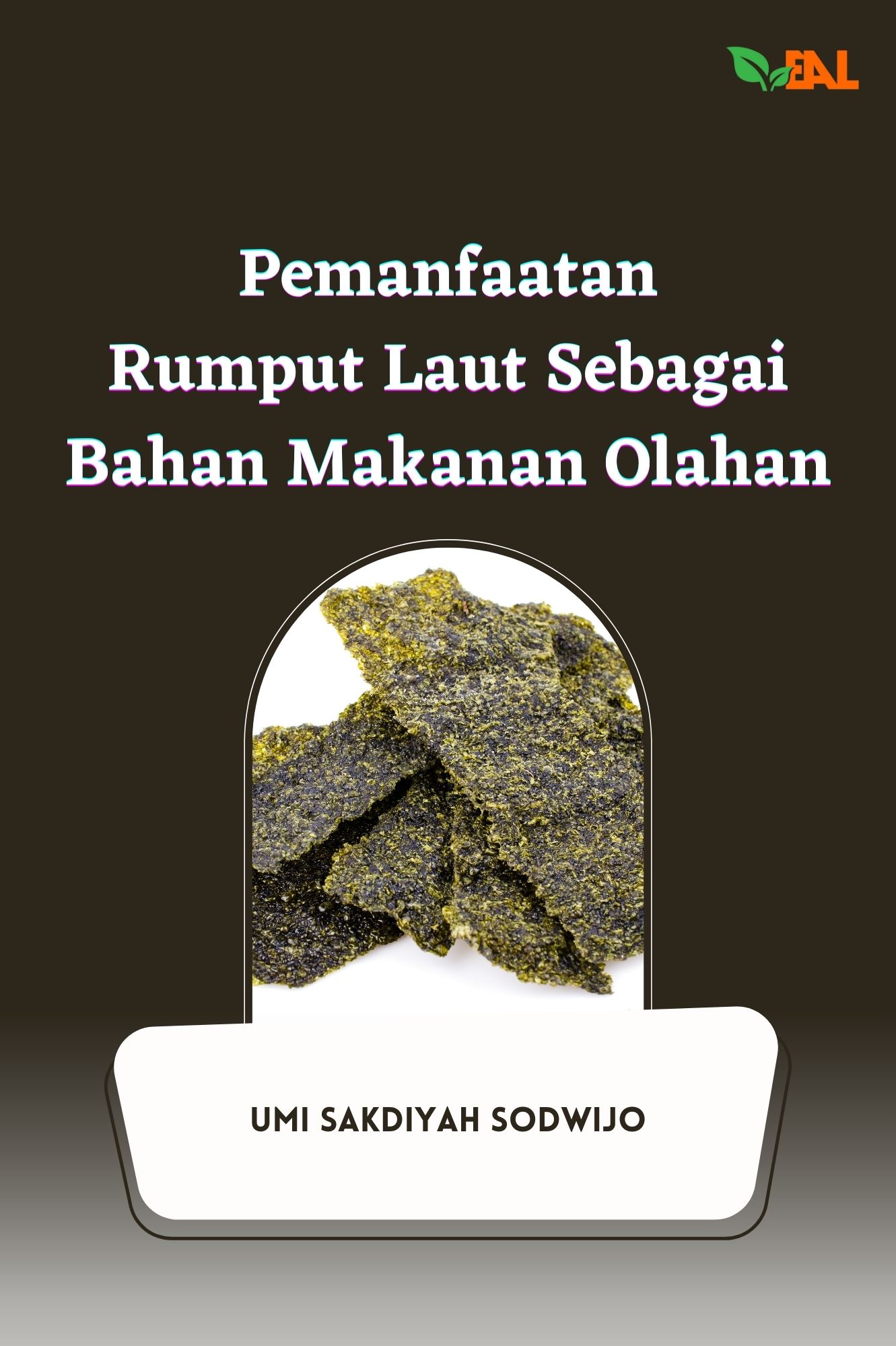 Pemanfaatan Rumput Laut Sebagai Bahan Makanan Olahan