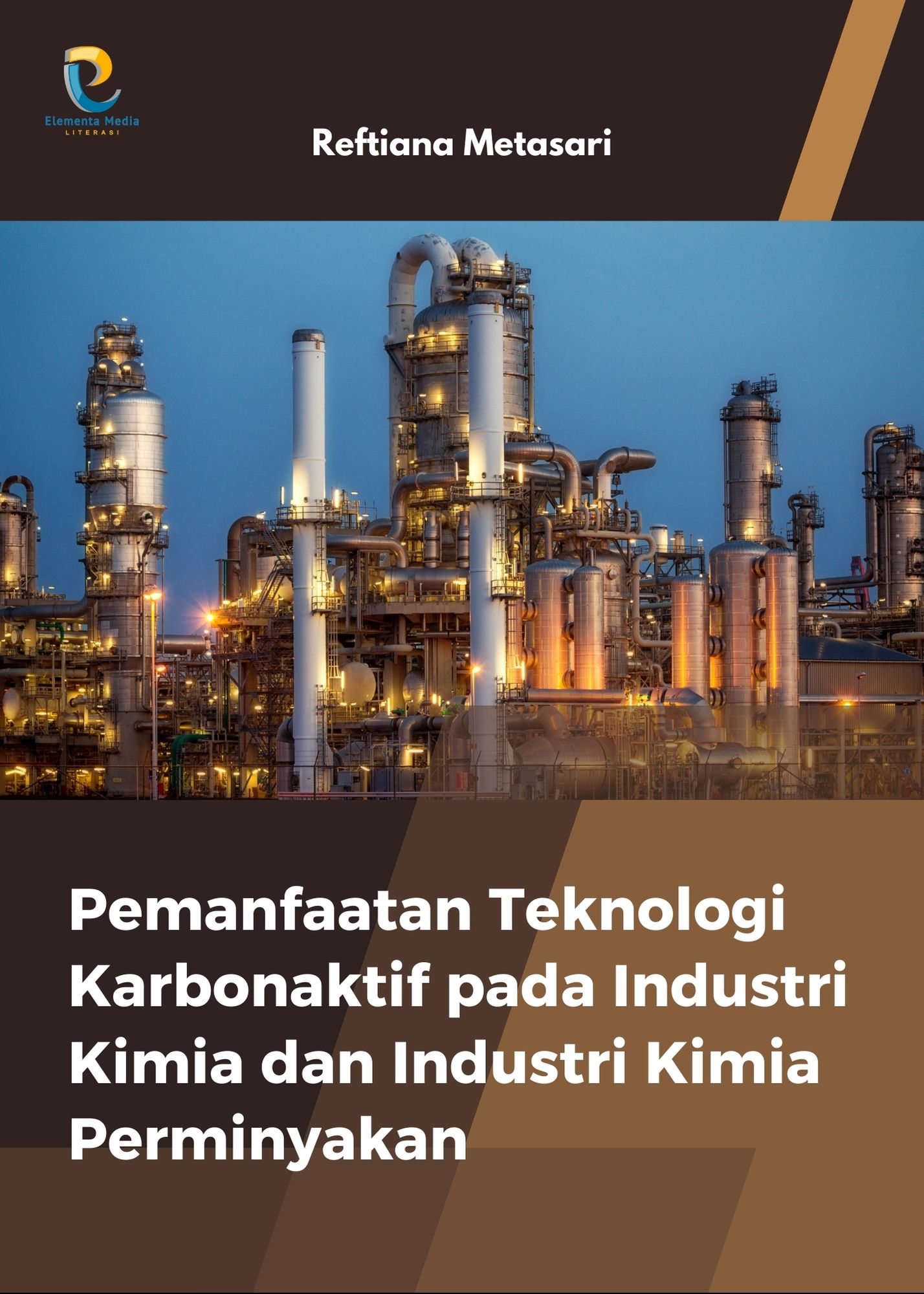 Pemanfaatan Teknologi Karbonaktif pada Industri Kimia dan Industri Kimia Perminyakan