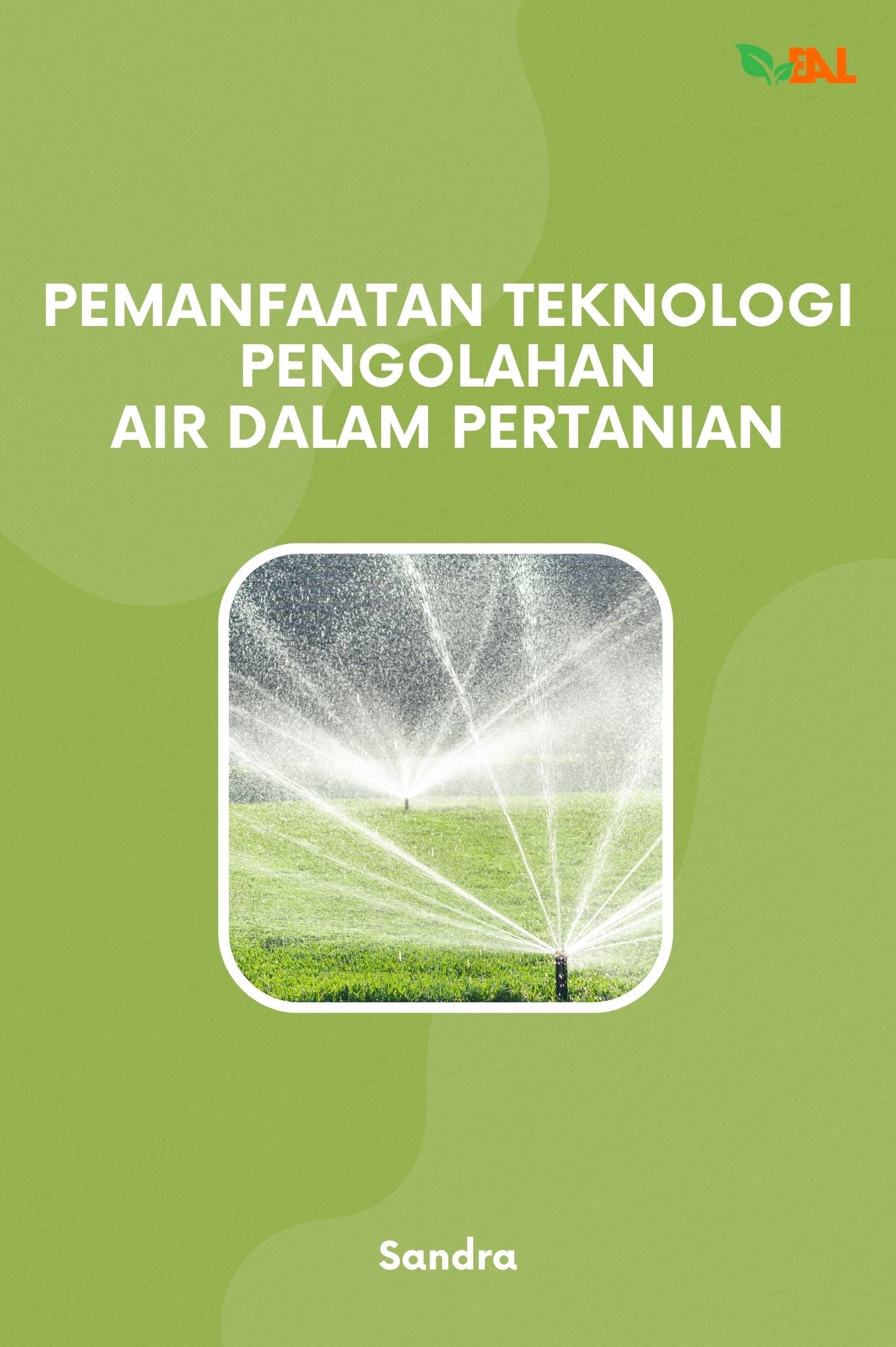 Pemanfaatan Teknologi Pengolahan Air dalam Pertanian