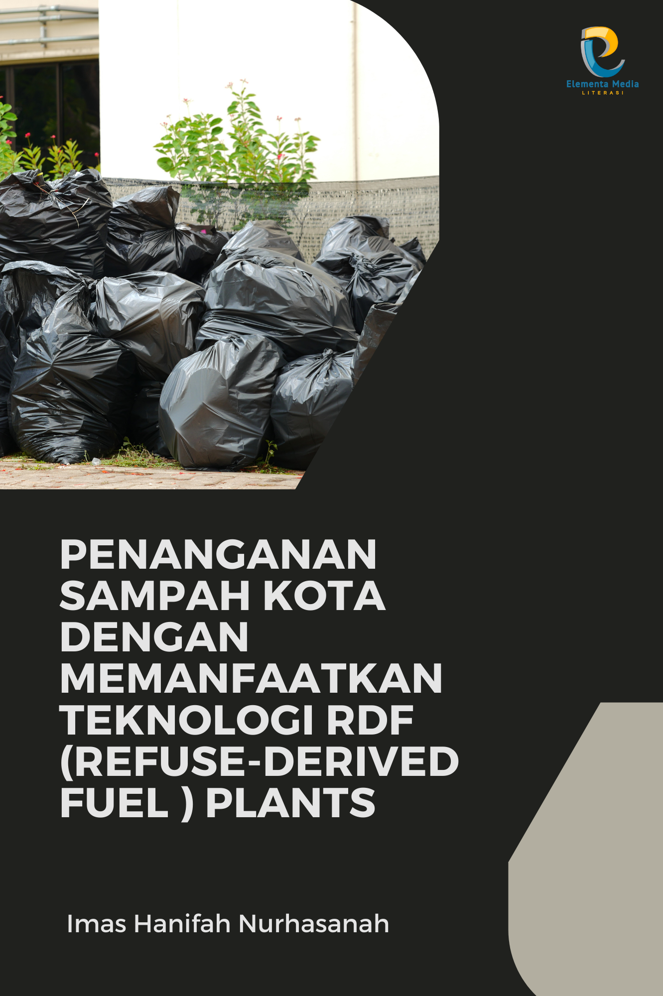 Penanganan Sampah Kota dengan Memanfaatkan Teknologi RDF (Refuse-Derived Fuel ) Plants
