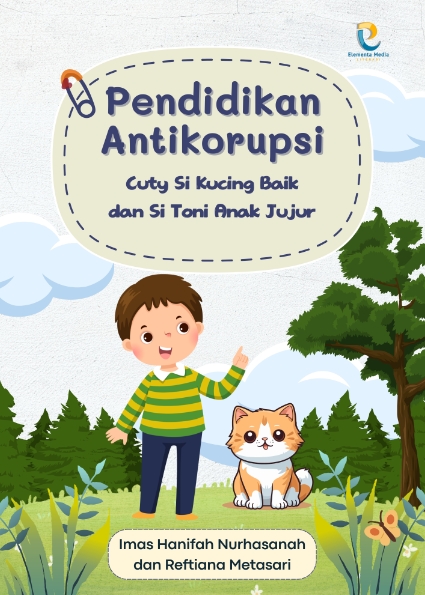 Pendidikan Antikorupsi: Cuty Si Kucing Baik dan Si Toni Anak Jujur