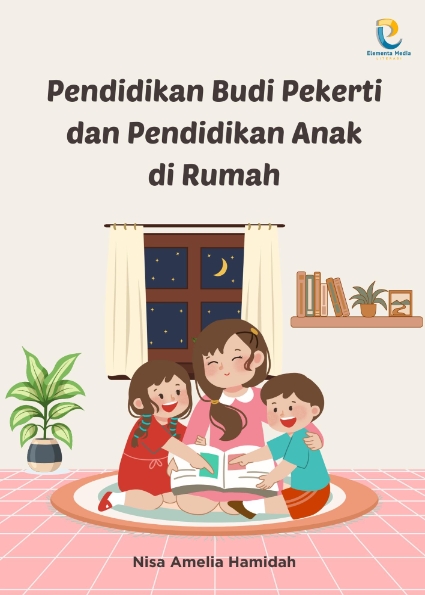 Pendidikan Budi Pekerti dan Pendidikan Anak di Rumah
