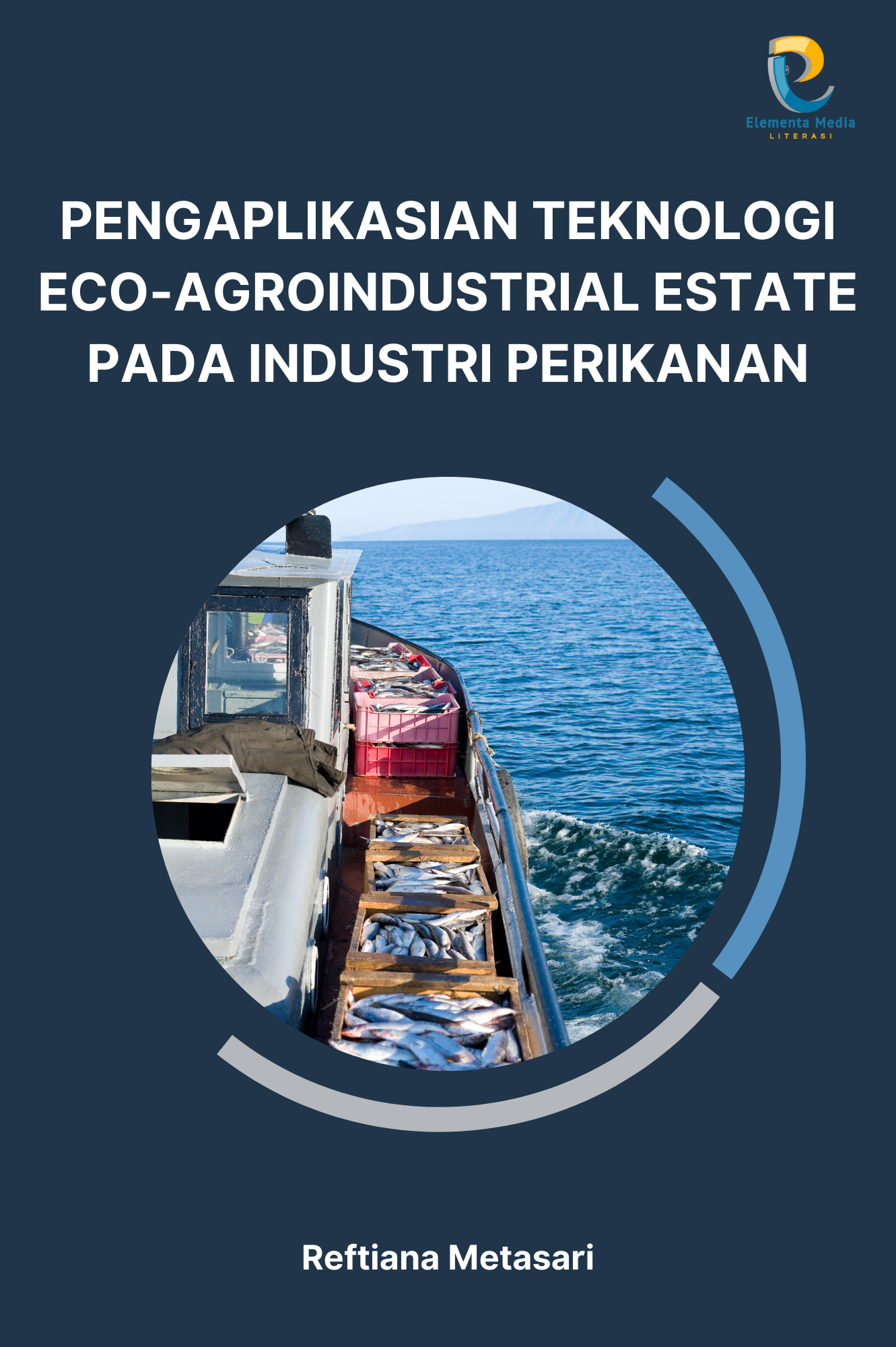 Pengaplikasian Teknologi Eco-Agroindustrial Estate Pada Industri Perikanan