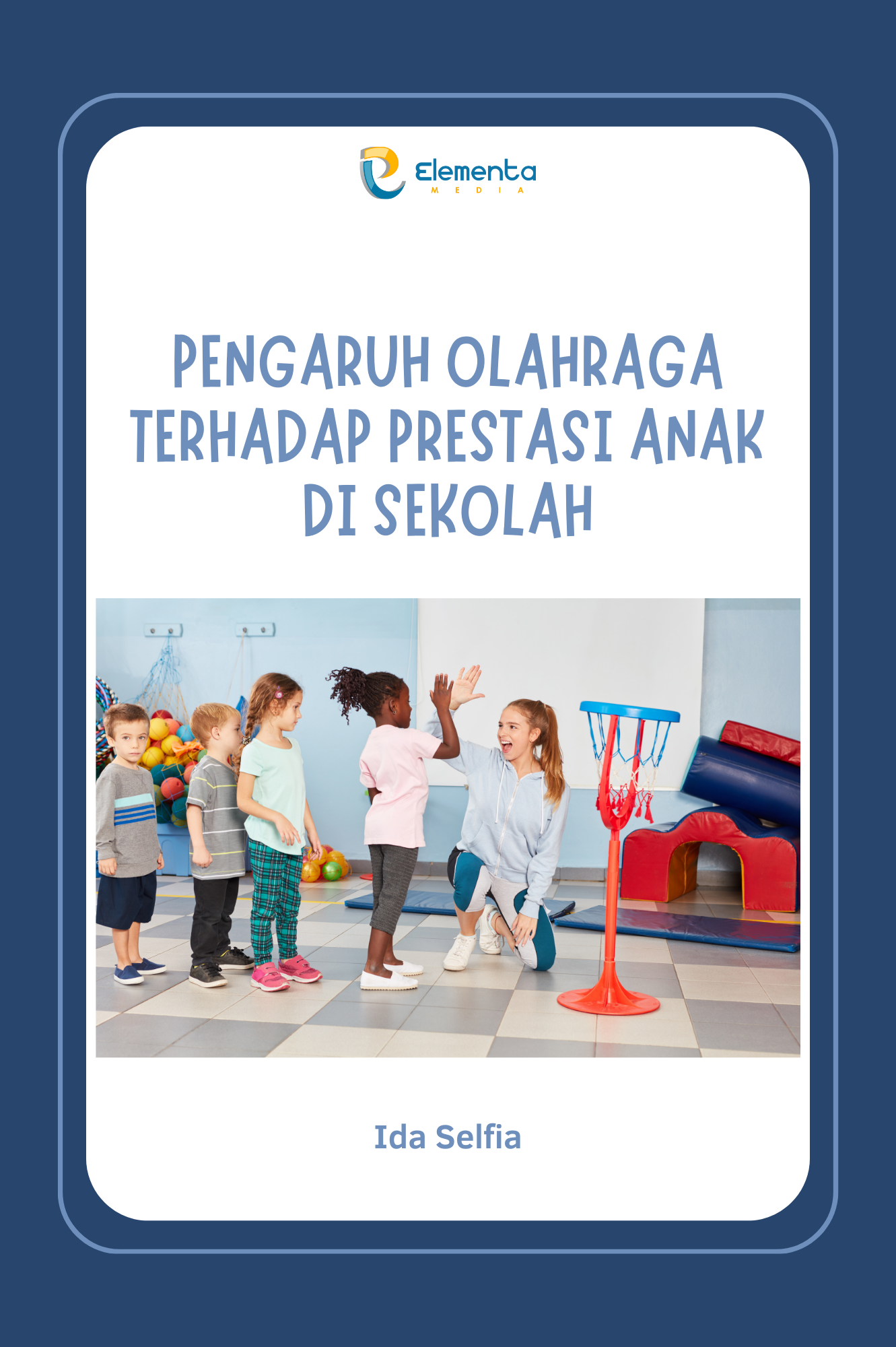 Pengaruh Olahraga Terhadap Prestasi Anak di Sekolah