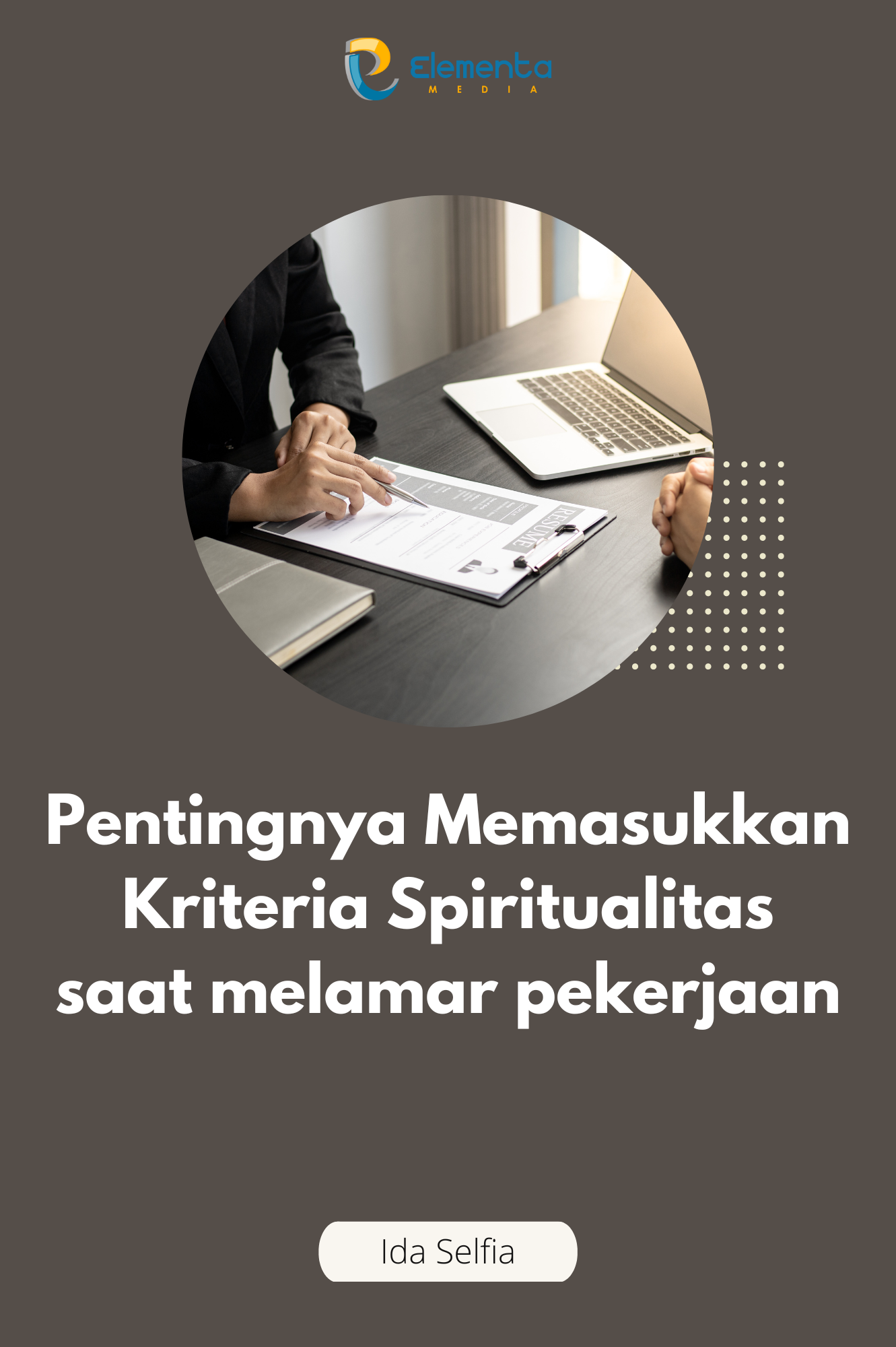 Pentingnya Memasukkan Kriteria Spiritualitas saat melamar pekerjaan
