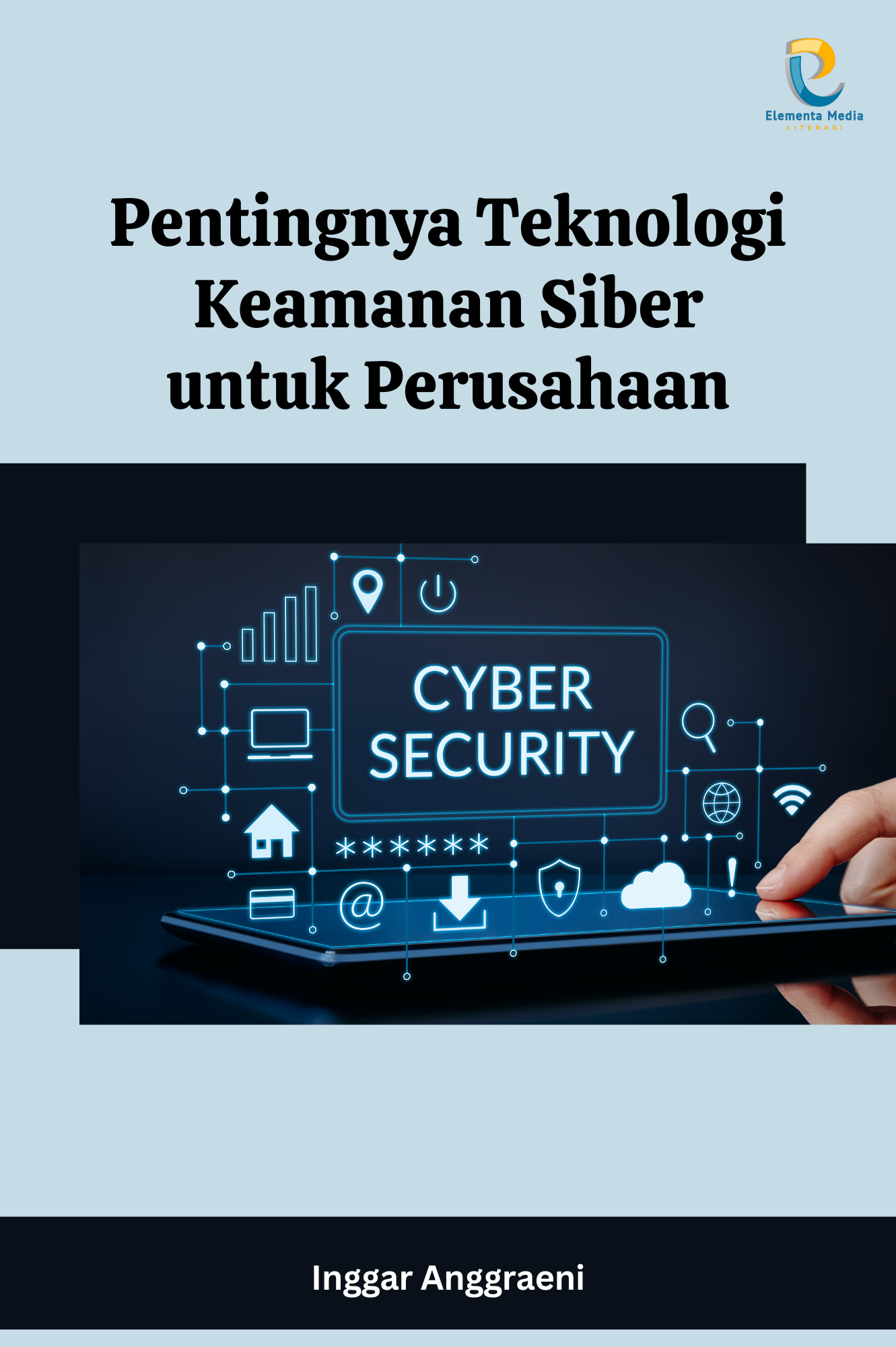 Pentingnya Teknologi Keamanan Siber untuk Perusahaan