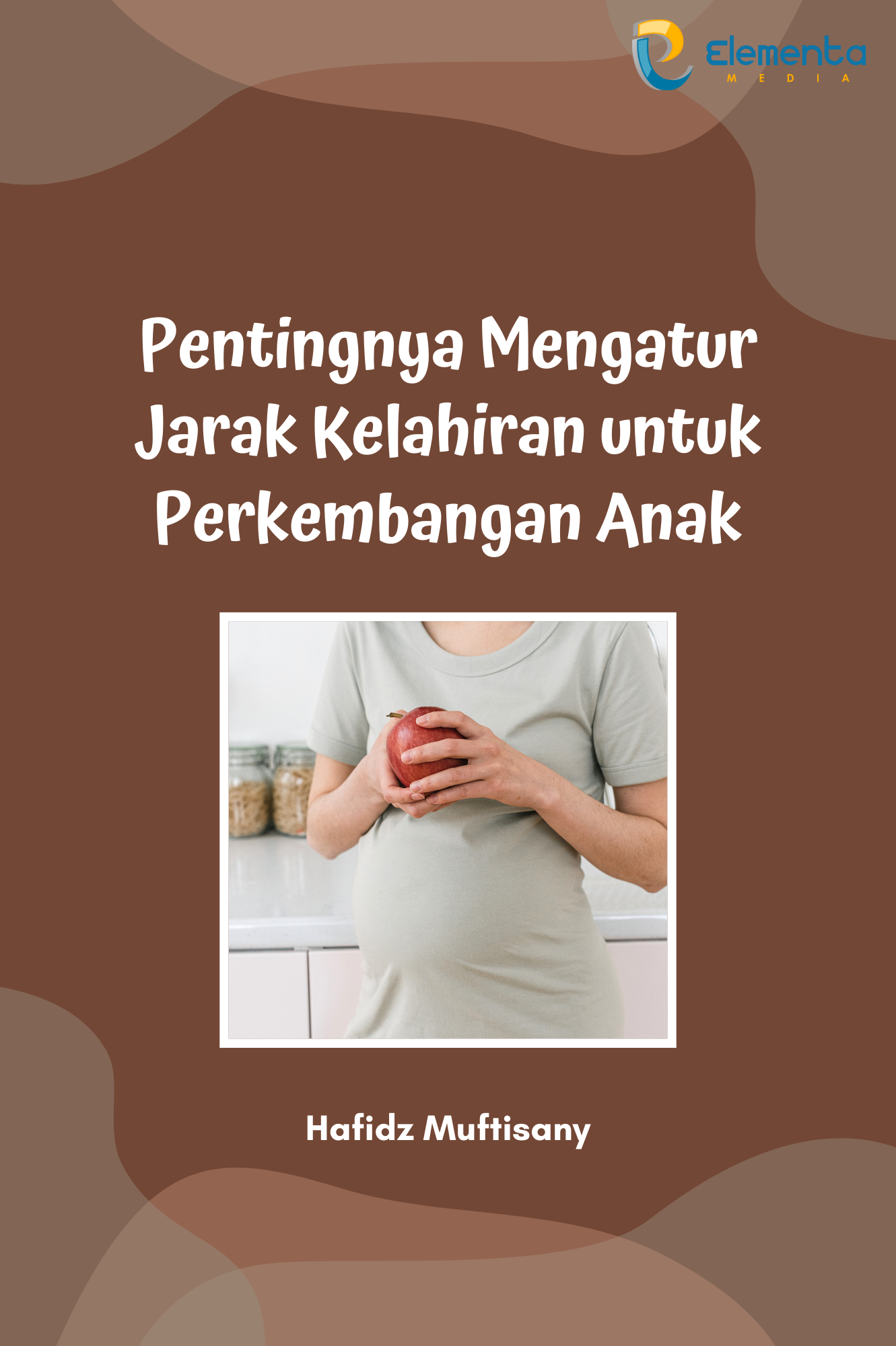 Pentingnya Mengatur Jarak Kelahiran untuk Perkembangan Anak