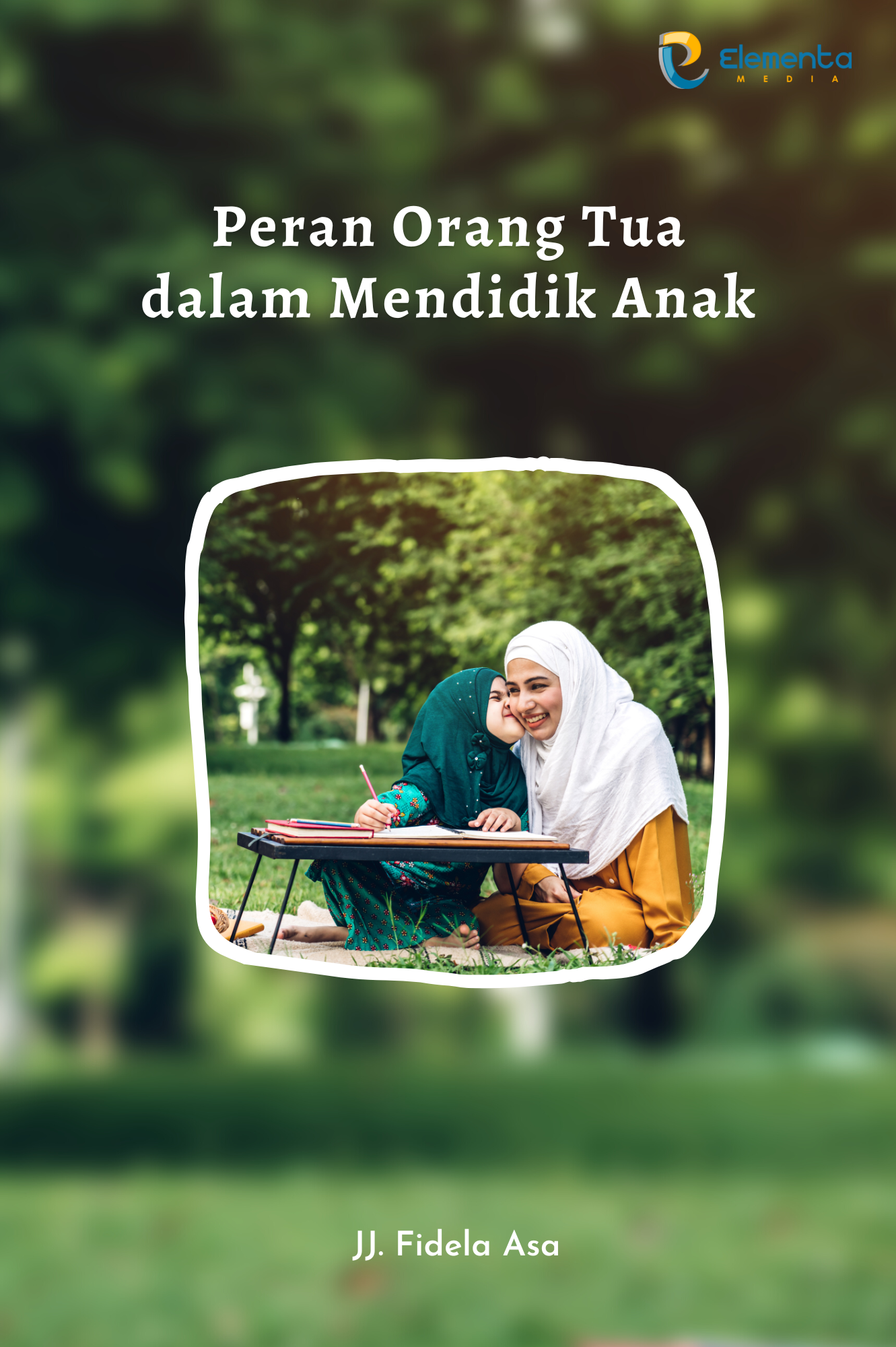 Peran Orang Tua dalam Mendidik Anak