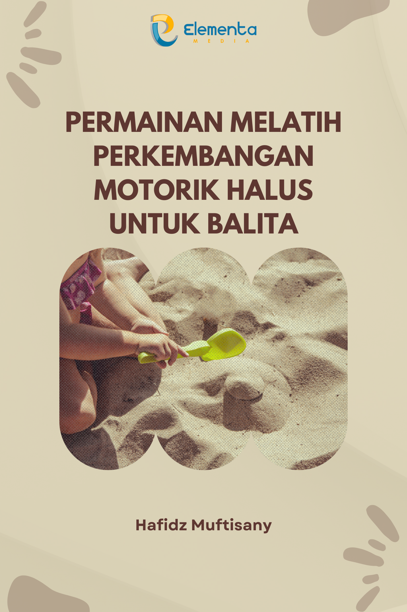 Permainan Melatih Perkembangan Motorik Halus untuk Balita