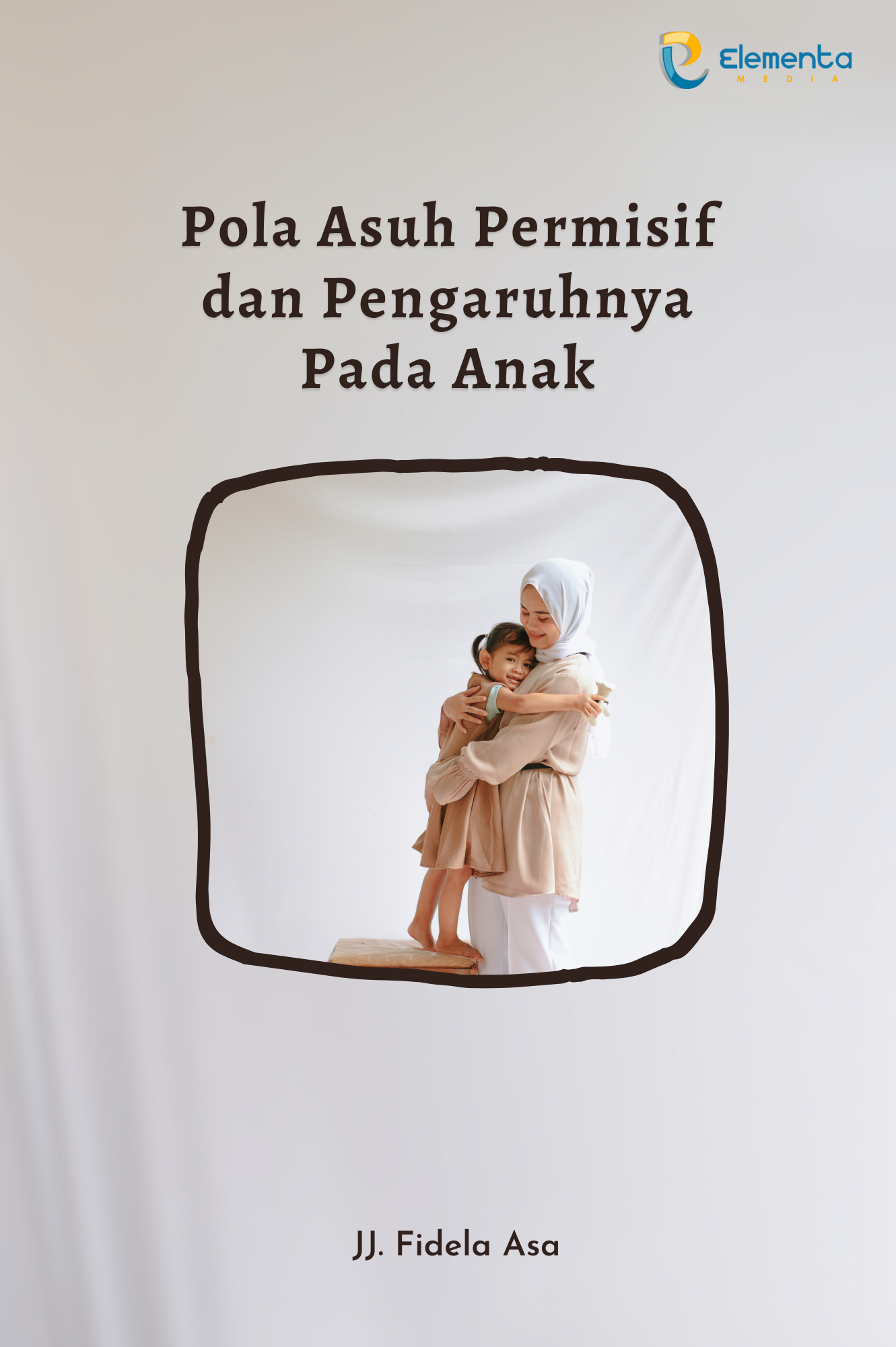 Pola Asuh Permisif dan Pengaruhnya pada Anak