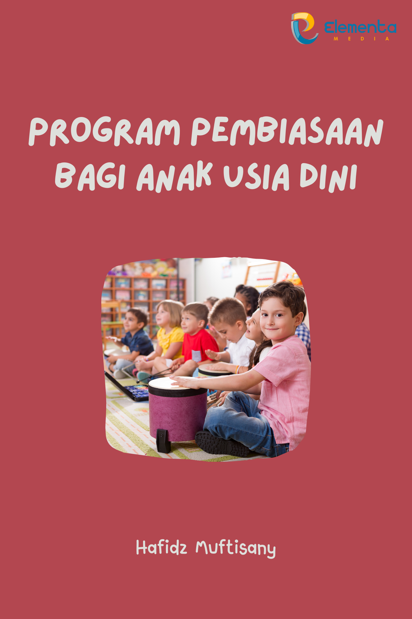 Program Pembiasaan Bagi Anak Usia Dini