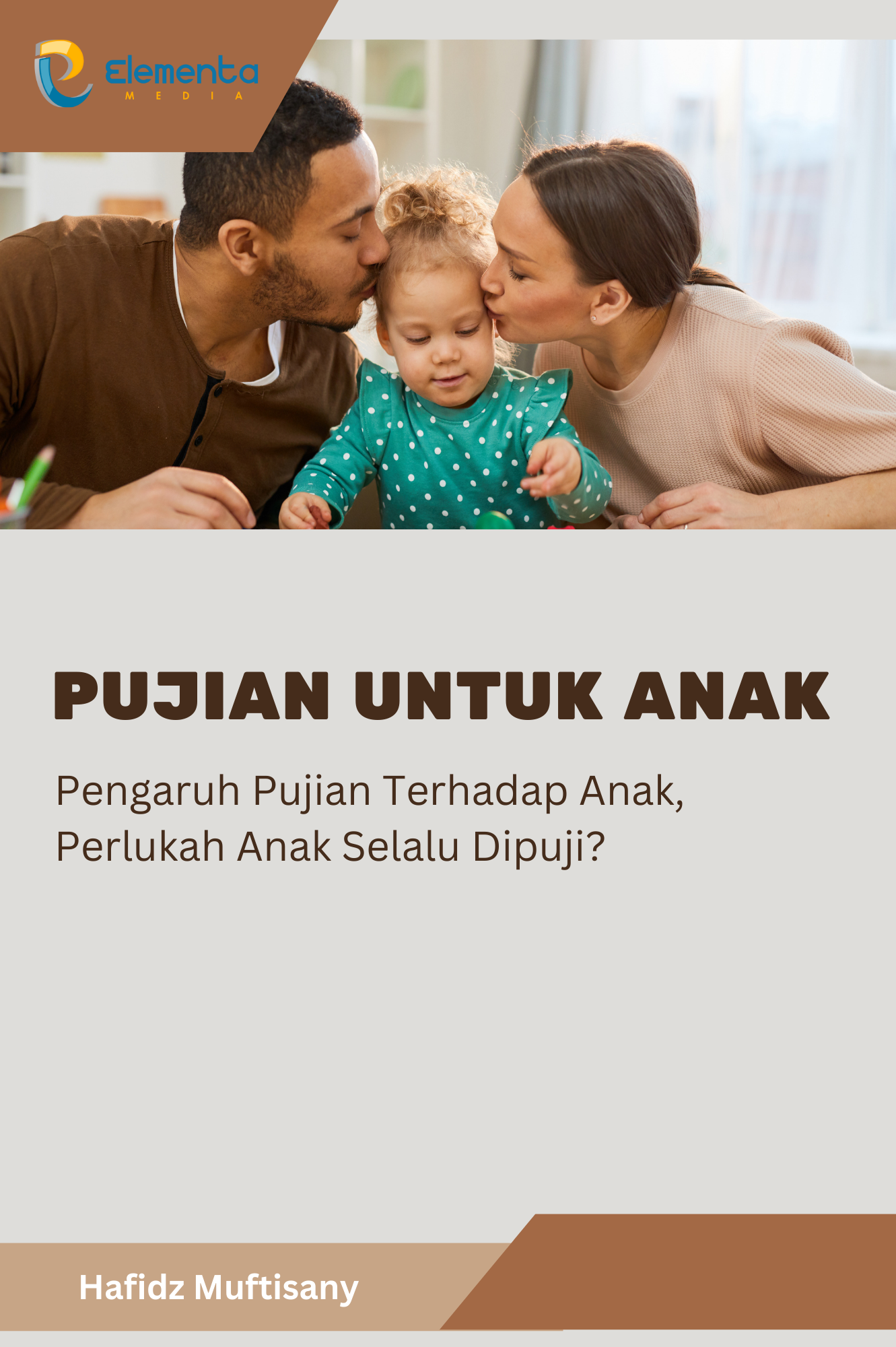 Pujian untuk Anak: Pengaruh Pujian Terhadap Anak, Perlukah Anak Selalu Dipuji?
