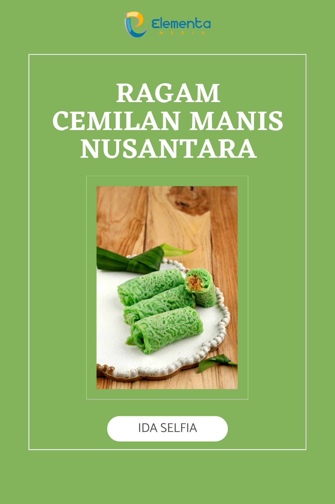 Ragam Cemilan Manis Nusantara