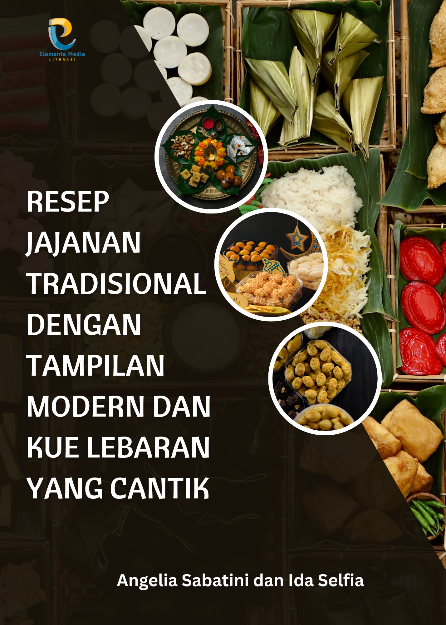 Resep Jajanan Tradisional dengan Tampilan Modern dan Kue Lebaran yang Cantik