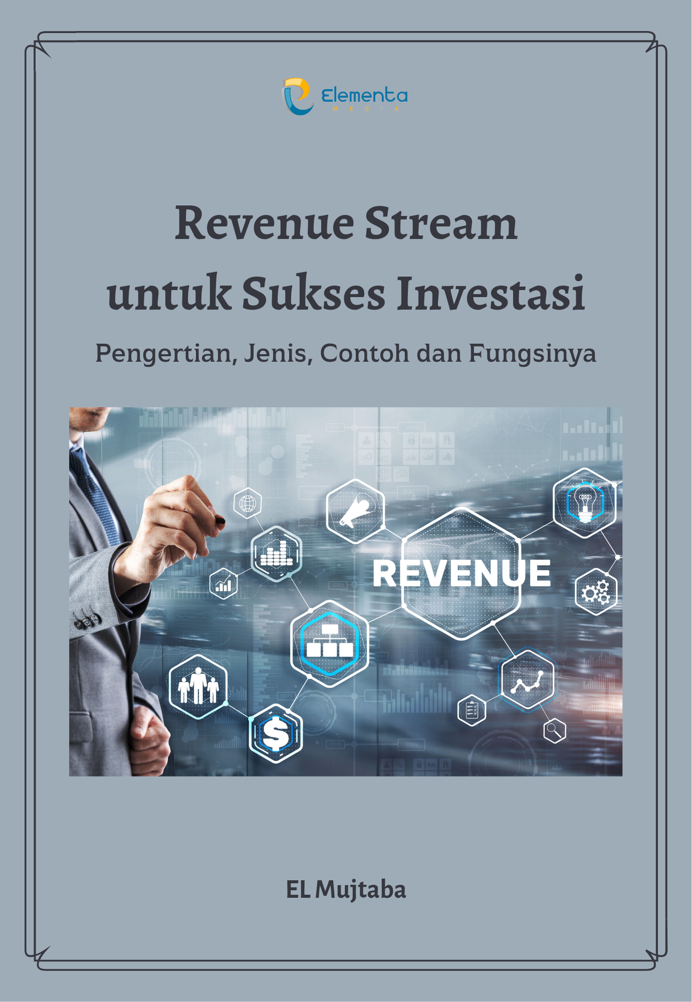 Revenue Stream untuk Sukses Investasi: Pengertian, Jenis, Contoh dan Fungsinya