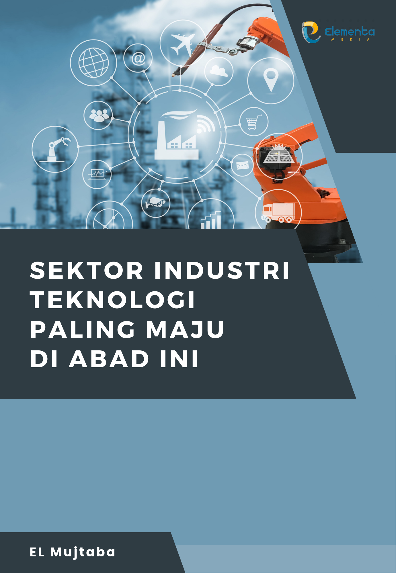 Sektor Industri Teknologi Paling Maju di Abad Ini