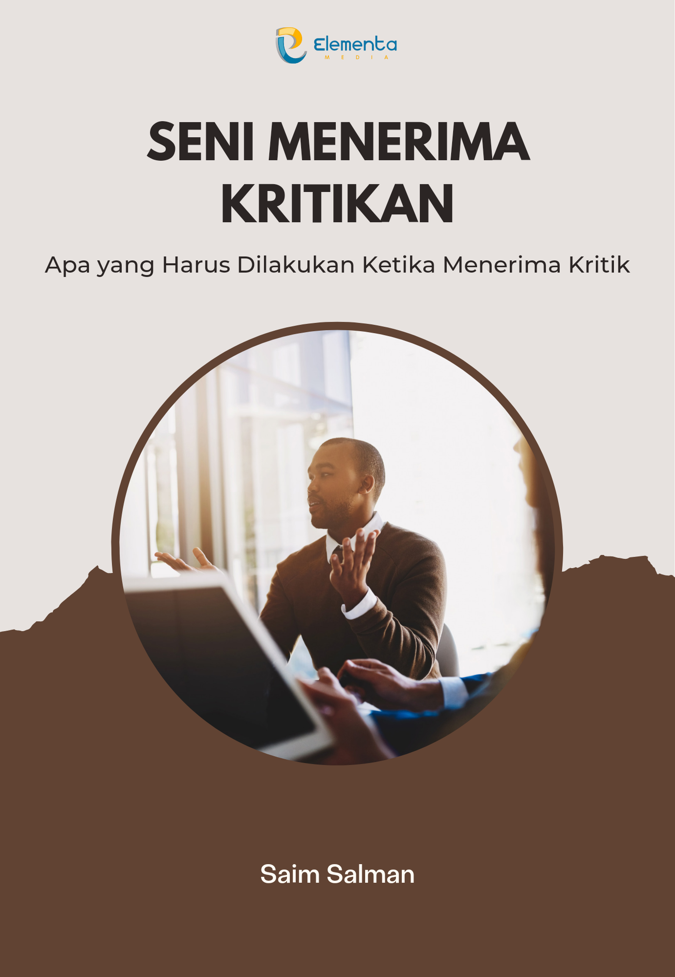Seni Menerima Kritikan: Apa yang Harus Dilakukan Ketika Menerima Kritik