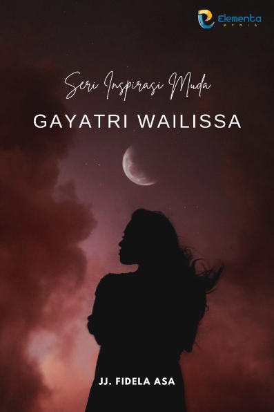 Gayatri Wailissa: Seri Inspirasi Muda