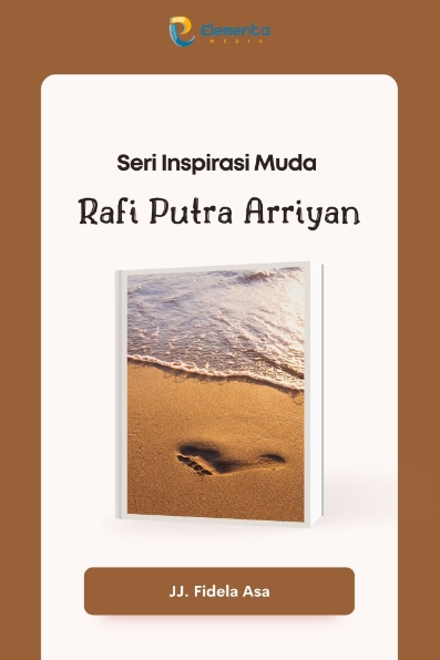 Rafi Putra Arriyan: Seri Inspirasi Muda