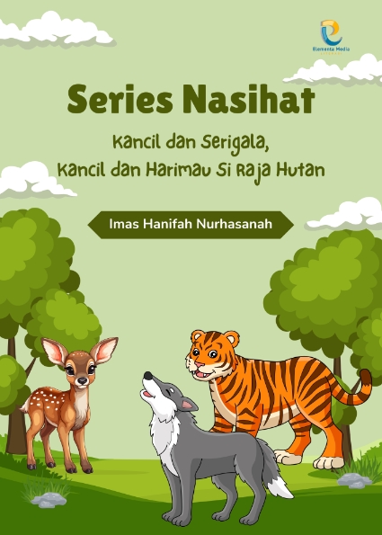 Series Nasihat: Kancil dan Serigala, Kancil dan Harimau Si Raja Hutan