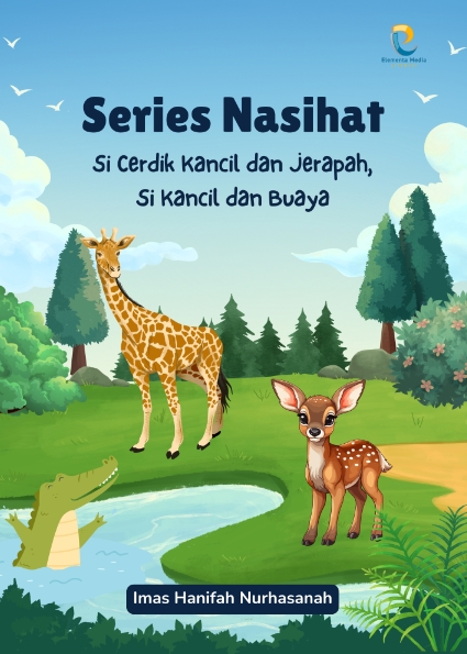 Series Nasihat: Si Cerdik Kancil dan Jerapah, Si Kancil dan Buaya