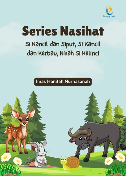 Series Nasihat: Si Kancil dan Siput, Si Kancil dan Kerbau, Kisah Si Kelinci