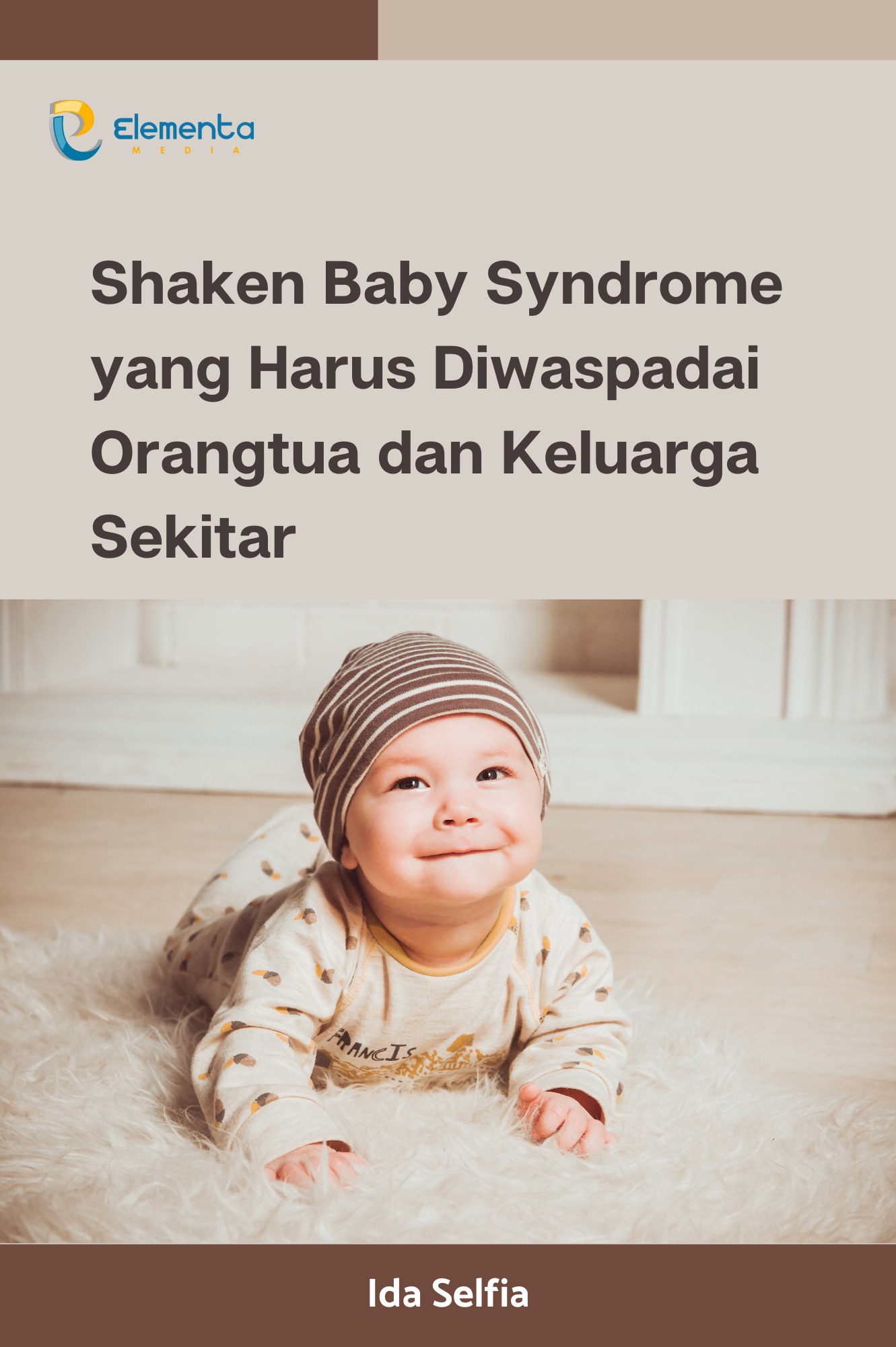 Shaken Baby Syndrome yang harus diwaspadai orangtua dan keluarga sekitar