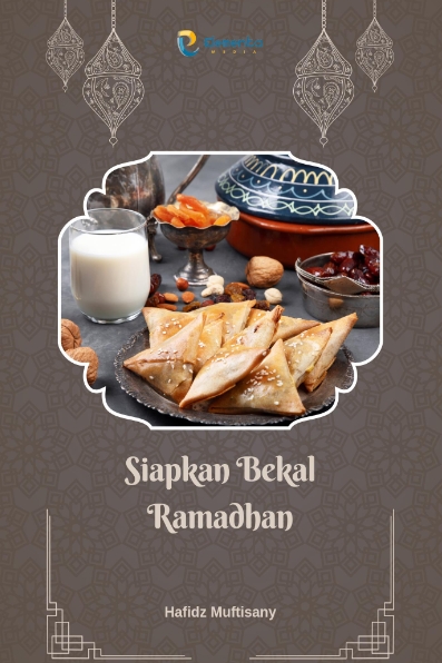 Siapkan Bekal Ramadhan