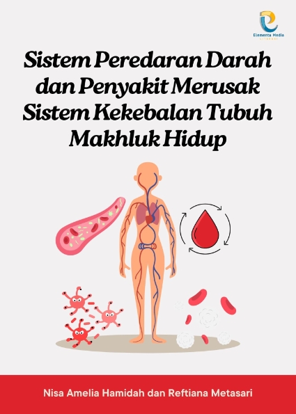 Sistem Peredaran Darah dan Penyakit Merusak Sistem Kekebalan Tubuh Makhluk Hidup